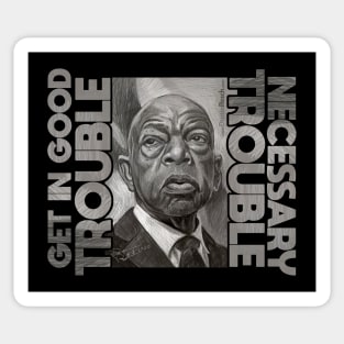 John Lewis: Good Trouble, Necessary Trouble Sticker